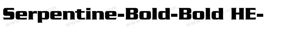 Serpentine-Bold-Bold HE字体转换